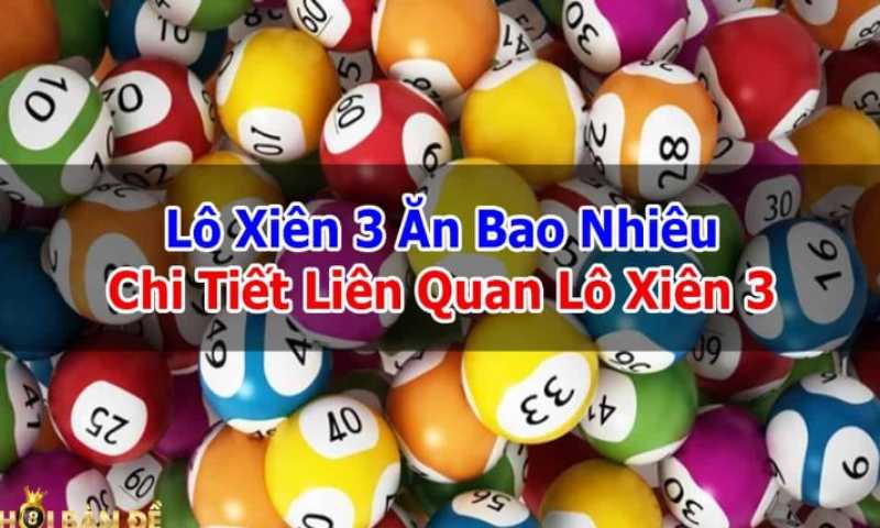 Tìm hiểu về lô xiên 3